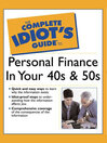 Cover image for The Complete Idiot's Guide to Personal  Finance in Your 40's & 50's